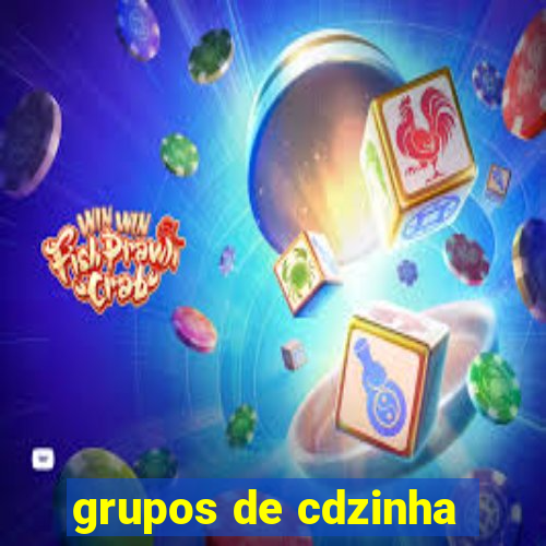 grupos de cdzinha